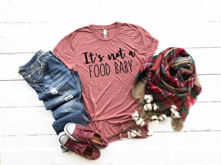 It’s Not a Food Baby Maternity T-shirt